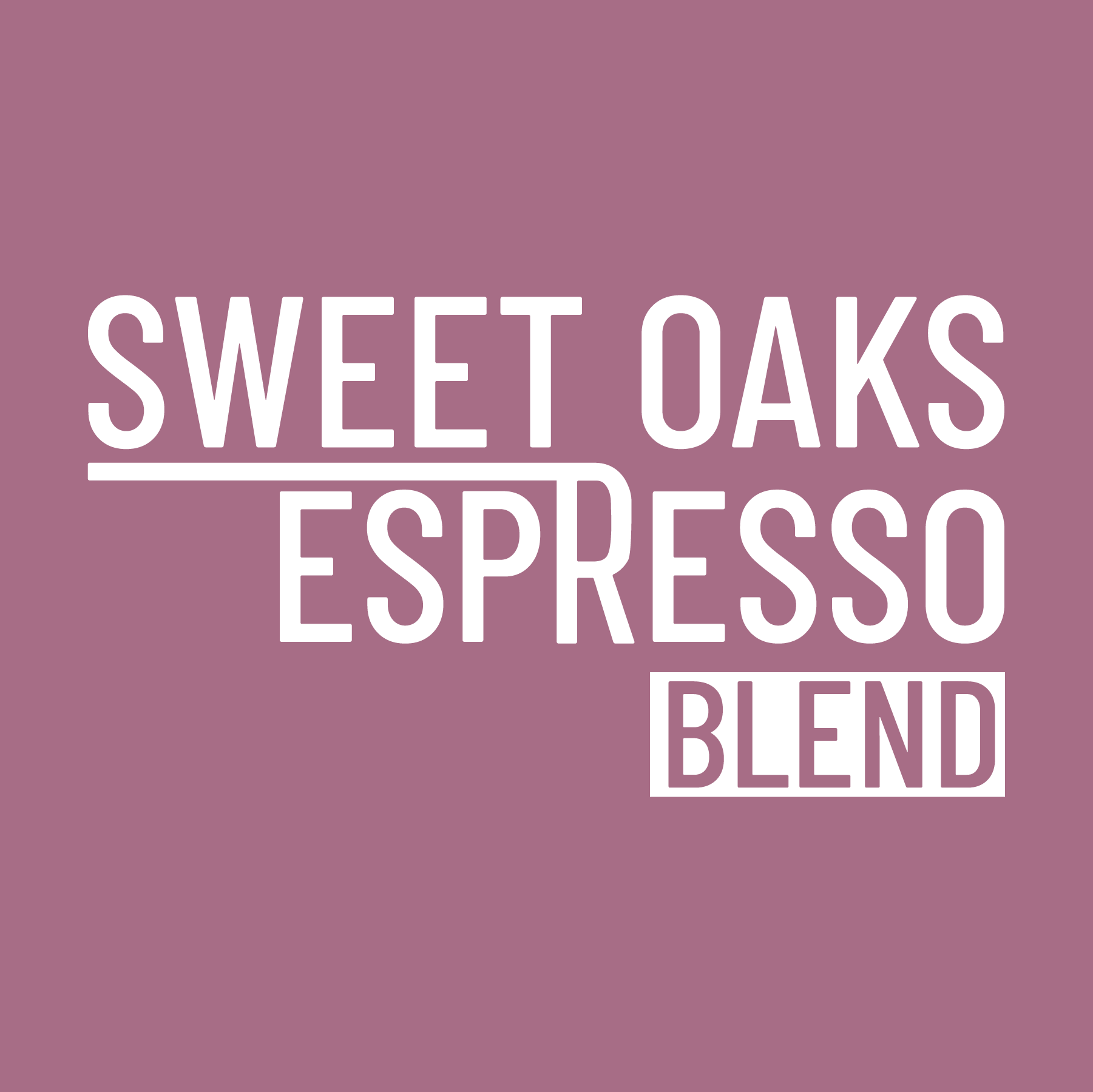 Sweet Oaks Espresso